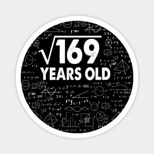 13 years old 13th birthday Gift Square Root of 169 Science Lover Gifts Bday Magnet